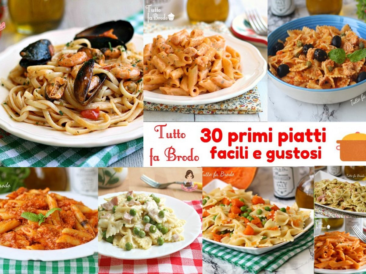 30 primi piatti facili e gustosi tutto fa brodo in cucina