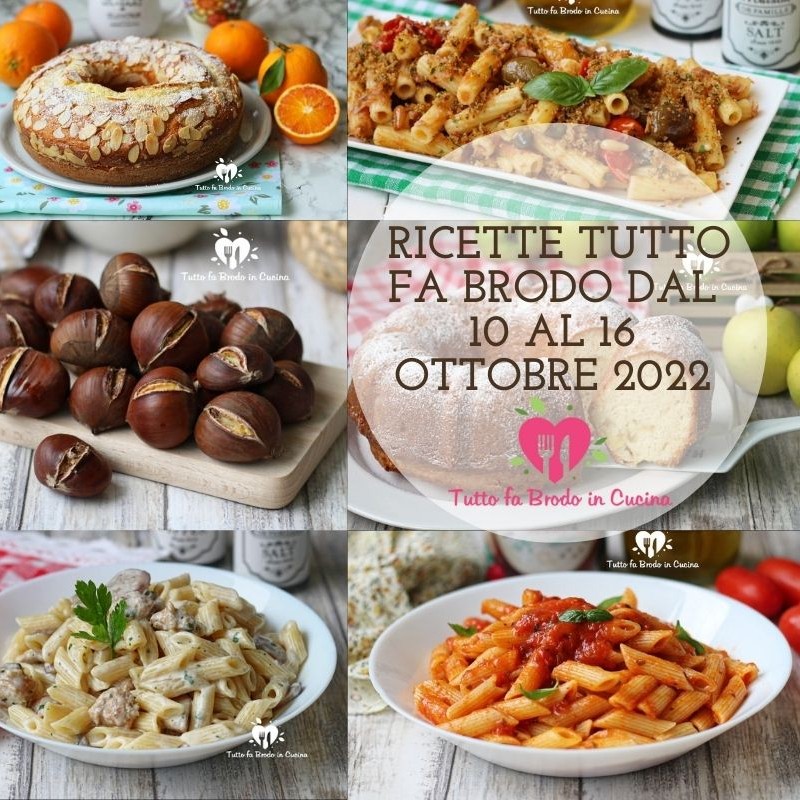 RICETTE TUTTO FA BRODO DAL 10 AL 16 OTTOBRE 2022