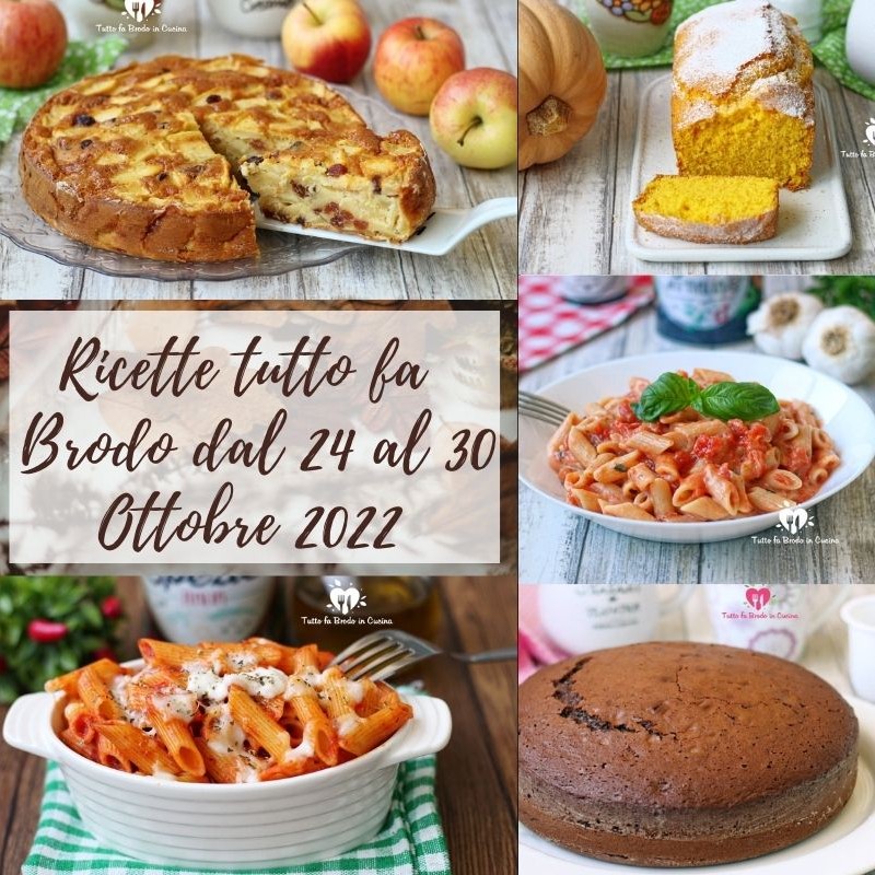 RICETTE TUTTO FA BRODO DAL 24 AL 30 OTTOBRE 2022