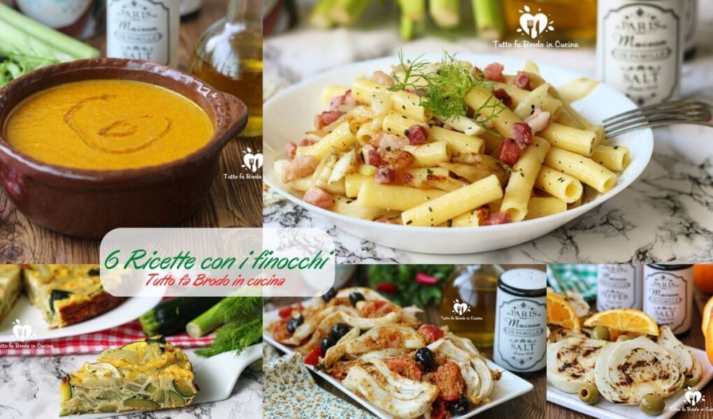 6 RICETTE CON I FINOCCHI