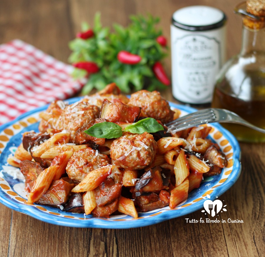 PASTA ALLE MELANZANE E POLPETTE