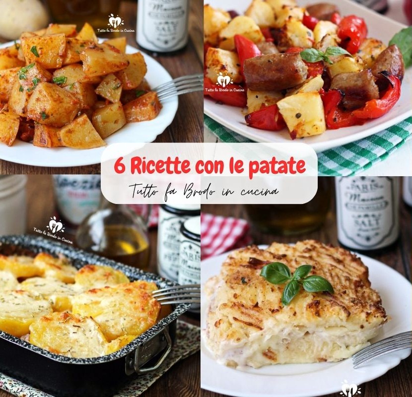 6 RICETTE CON LE PATATE