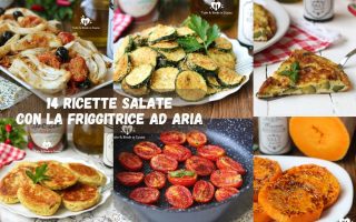 14 Ricette salate con la friggitrice ad aria ev